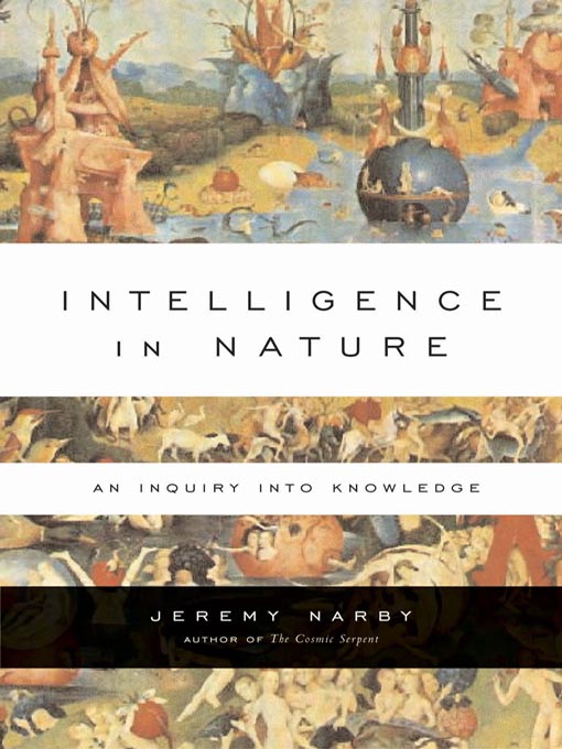 Title details for Intelligence in Nature by Jeremy Narby - Wait list